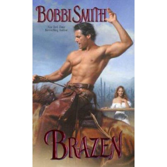 Pre-Owned Brazen by Bobbi Smith (Paperback), English