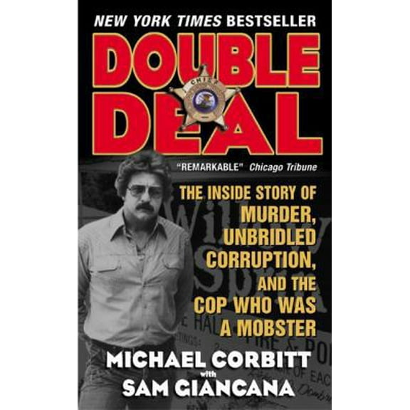 Pre-Owned Double Deal: The Inside Story of Murder, Unbridled Corruption, and the Cop Who Was a Mobster (Mass Market Paperback) 0061030481 9780061030482