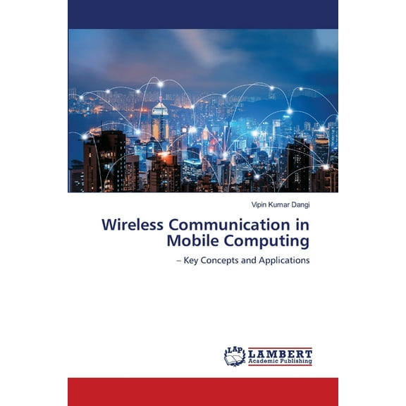 Wireless Communication in Mobile Computing, (Paperback)