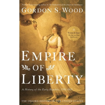 Oxford History of the United States (Har Empire of Liberty: A History of the Early Republic, 1789-1815, (Hardcover)