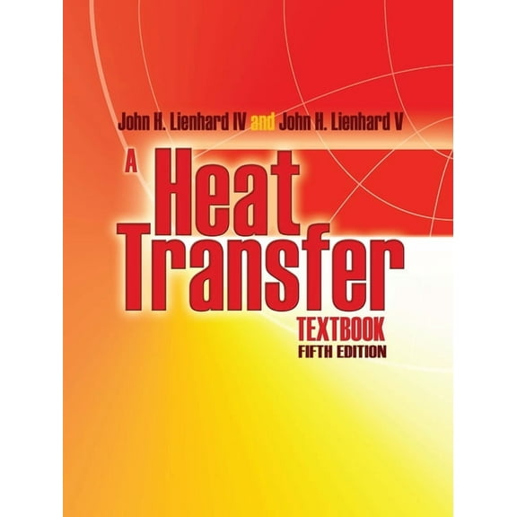 Dover Books on Engineering A Heat Transfer Textbook: Fifth Edition, (Paperback)