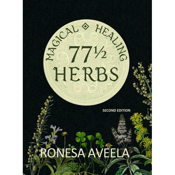 77 1/2 Magical Healing Herbs, (Hardcover)