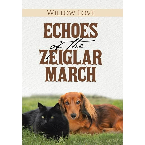 Echoes of the Zeiglar March (Hardcover)