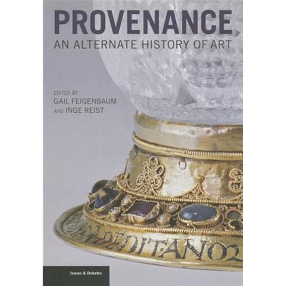 Pre-Owned Issues & Debates: Provenance : An Alternate History of Art (Paperback)