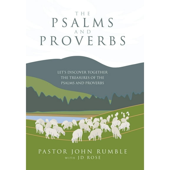 The Psalms and Proverbs: Let's discover together the Treasures of the Psalms and Proverbs, (Hardcover)