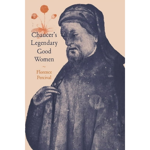 Cambridge Studies in Medieval Literature Chaucer's Legendary Good Women, Book 38, (Paperback)