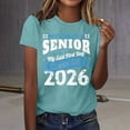 thumbnail image 2 of MEICHEN Graduation Gifts for Her: A Senior My Last First Day Class 2026 Back School Adult Lightweight T Shirt Womens Spring Summer Tops, 2 of 4
