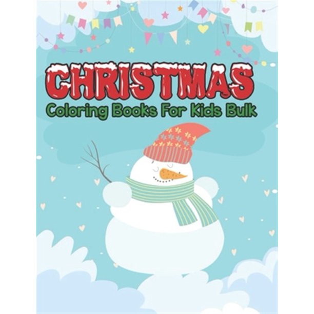 Download christmas coloring books for kids bulk : Christmas coloring book for kids, children, toddlers ...