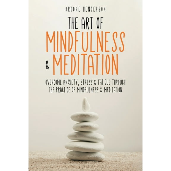 The Art of Mindfulness & Meditation, (Paperback)