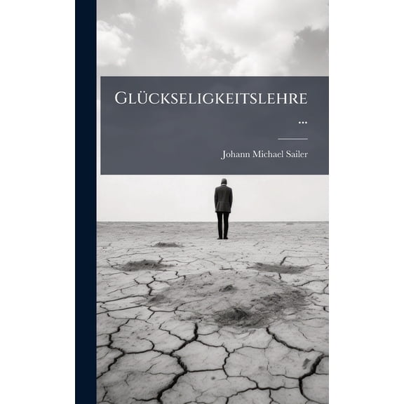 GlÃ1/4ckseligkeitslehre..., (Hardcover)