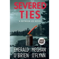 Between Us Severed Ties, Book 2, (Paperback)