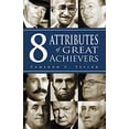 thumbnail image 1 of Pre-Owned 8 Attributes of Great Achievers (Paperback) 0979686113 9780979686115, 1 of 1
