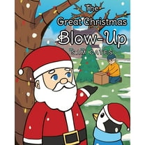 The Great Christmas Blow-Up, (Paperback)