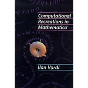 Computational Recreations in Mathematica [Paperback - Used]
