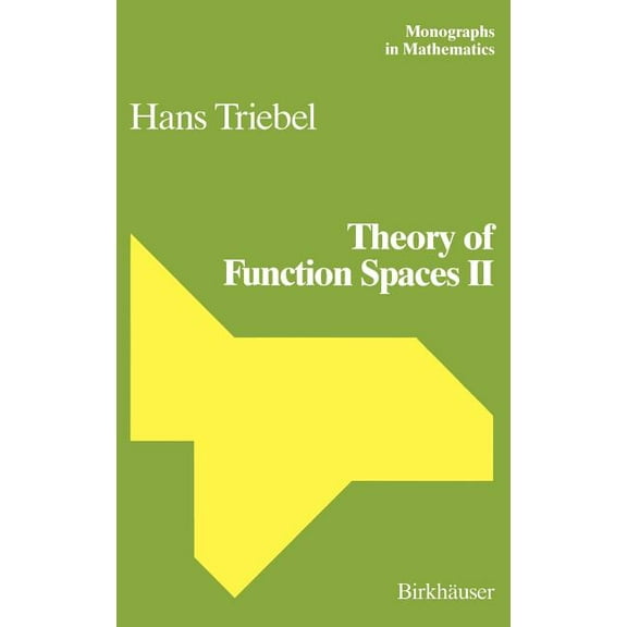 Monographs in Mathematics Theory of Function Spaces II, Book 84, (Hardcover)