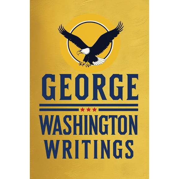 George Washington: Writings, (Paperback)