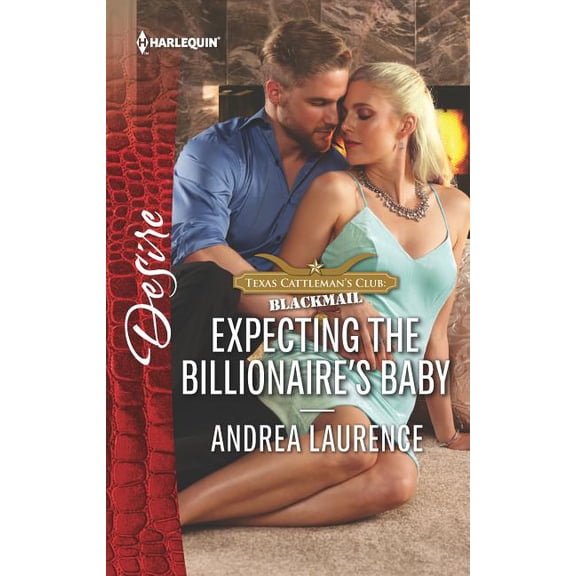 Texas Cattleman's Club: Blackmail: Expecting the Billionaire's Baby (Paperback)
