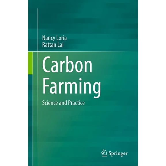 Carbon Farming: Science and Practice, (Hardcover)