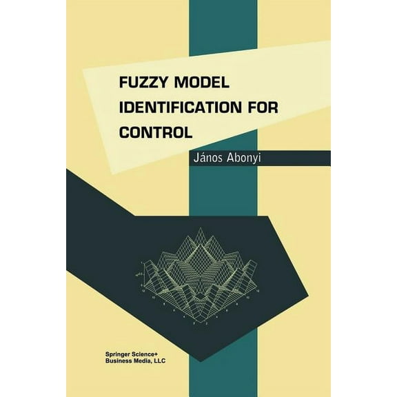Fuzzy Model Identification for Control, (Paperback)