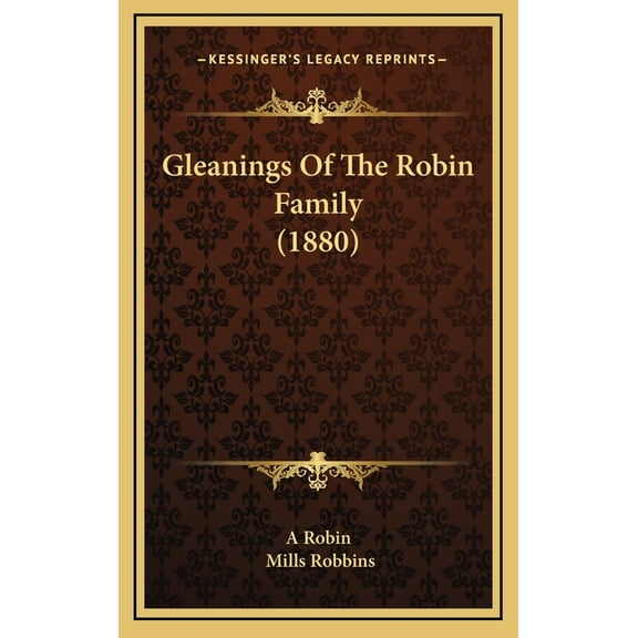 Gleanings Of The Robin Family (1880) (Hardcover)