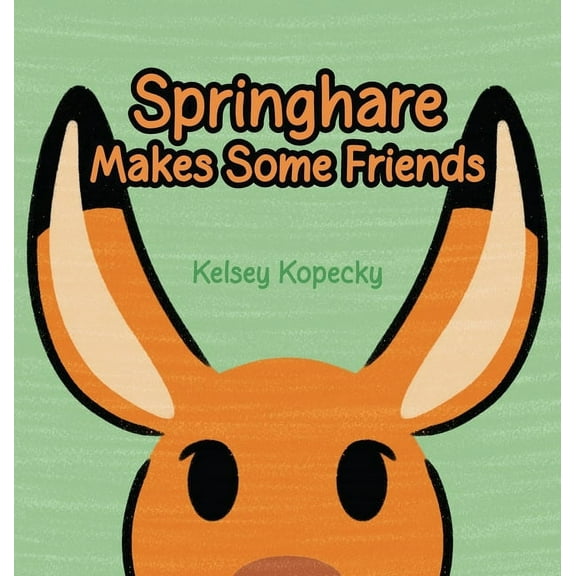 Springhare Makes Some Friends, (Hardcover)
