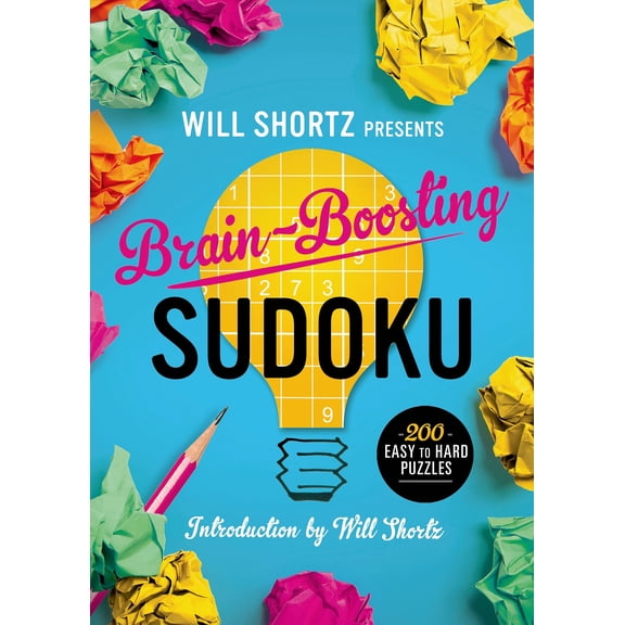 Will Shortz Presents Brain-Boosting Sudoku : 200 Easy to Hard Puzzles (Paperback)