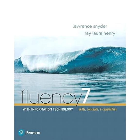 Pre-Owned Fluency With Information Technology [RENTAL EDITION] (Paperback) 0134448723 9780134448725