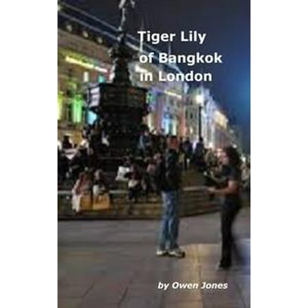 - Tiger Lily of Bangkok in London - eBook