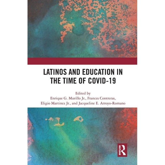 Latinos and Education in the Time of Covid-19, (Hardcover)