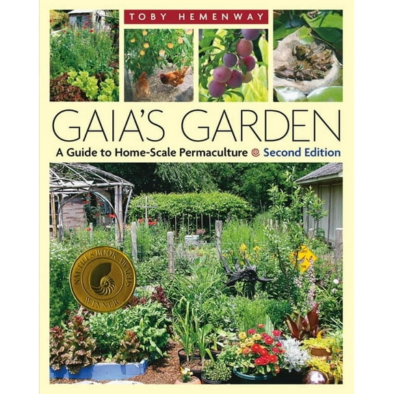 Gaia's Garden: A Guide to Home-Scale Permaculture, 2nd Edition, (Paperback)