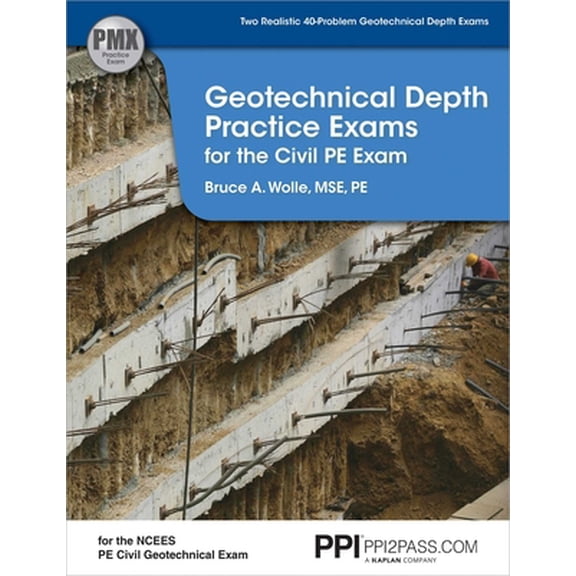 Pre-Owned Ppi Geotechnical Depth Practice Exams for the Civil PE Exam - Includes Two Realistic 40-Problem Geotechnical Depth Exams Consistent with the Ncees Pe (Paperback) 1591263506 9781591263500