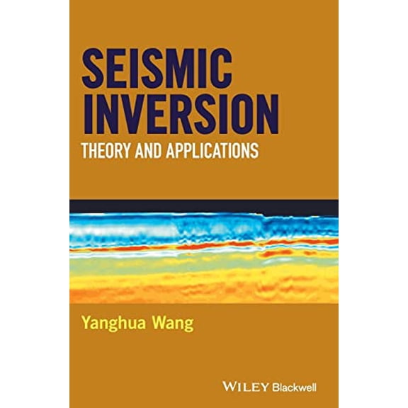 Pre-Owned Seismic Inversion: Theory and Applications, 9781119257981, 1119257980, Hardcover, 1 edition