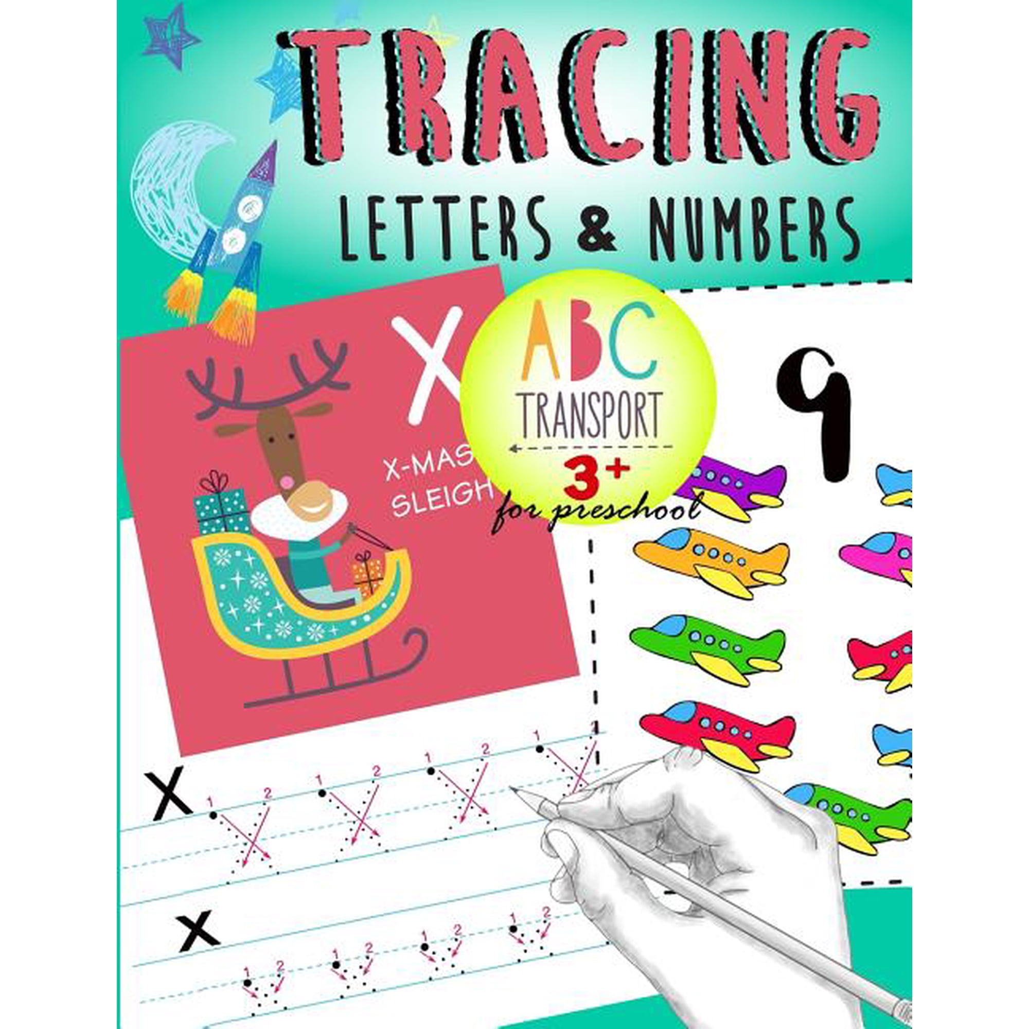 Kindergarten Tracing Workbook Tracing Letters & Numbers for preschool abc Transport 3+: Kindergarten Tracing Workbook Book 2 (Paperback)