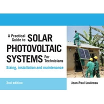 A Practical Guide to Solar Photovoltaic Systems for Technicians (Paperback)