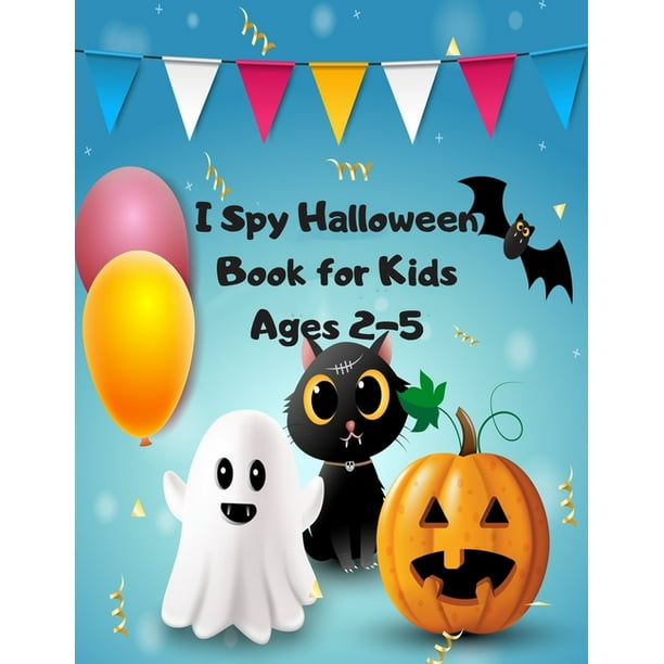 Download I Spy Halloween Book For Kids Ages 2 5 8 5 X11 Inch 21 5 X 27 94 Cm