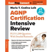 Agnp Certification Intensive Review: Plus 1,200 Questions with Detailed Rationales (Paperback)