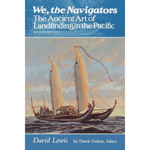 We, the Navigators: The Ancient Art of Landfinding in the Pacific (Second Edition), (Paperback)