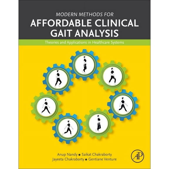 Modern Methods for Affordable Clinical Gait Analysis: Theories and Applications in Healthcare Systems, (Paperback)