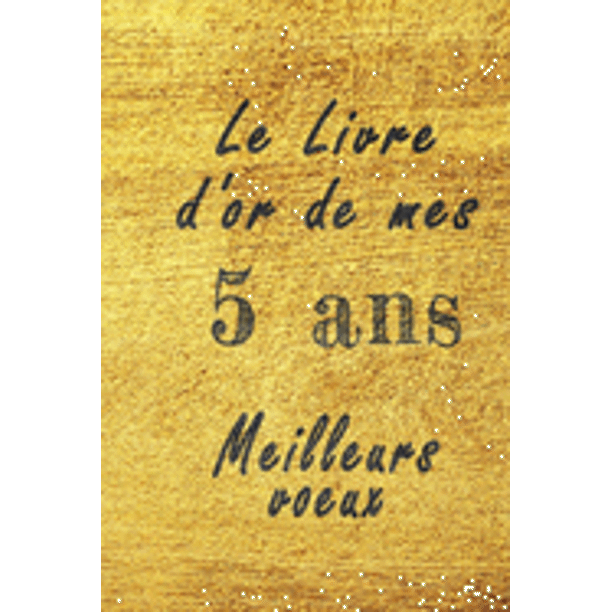 Le Livre D Or De Mes 5 Ans Meilleurs Voeux Carnet De Note Carnet De Note