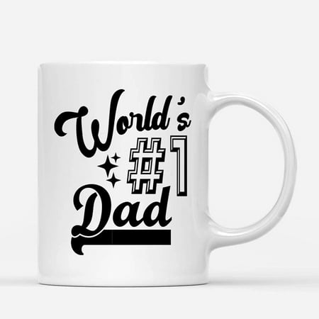 

Coffee Mugs World s #1 Dad Father s Day Gifts for Dad from Daughter or Son Coffee Lovers 11oz 15oz White Mug Christmas Gift