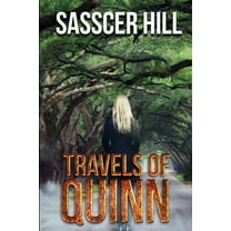 Travels of Quinn (Paperback) by Sasscer Hill