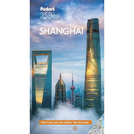 Full-Color Travel Guide: Fodor's Shanghai 25 Best (Edition 5) (Paperback)