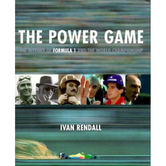 Pre-Owned The Power Game: The History Of Formula 1 And The World Championship (Hardcover) 030435399X 9780304353996