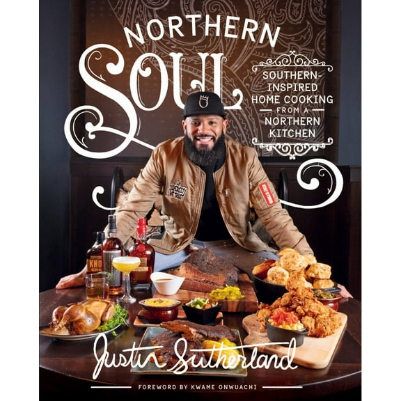 Northern Soul: Southern-Inspired Home Cooking from a Northern Kitchen: a Cookbook (Hardcover)