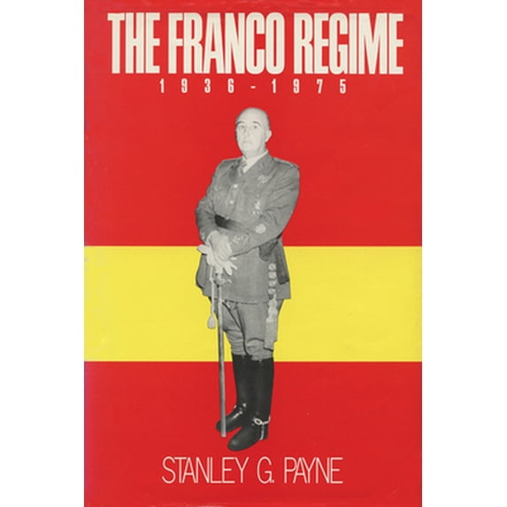 Pre-Owned The Franco Regime, 1936-1975, (Hardcover)