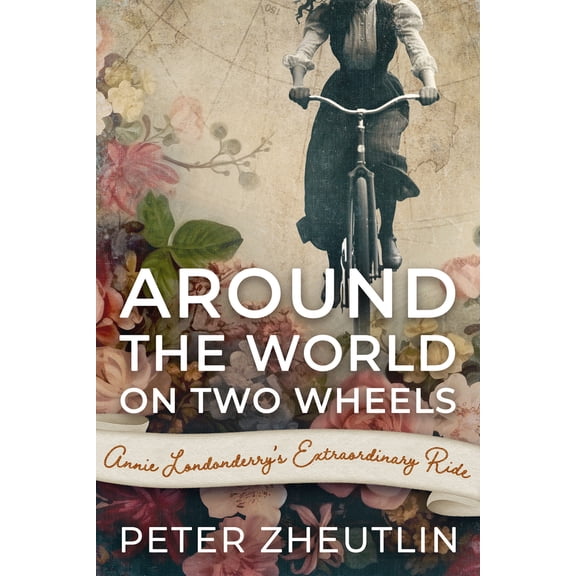 Pre-Owned Around The World On Two Wheels: Annie Londonderry's Extraordinary Ride (Paperback) 0806530669 9780806530666