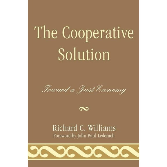 Cooperative Solution: Toward a Just Economy, (Paperback)