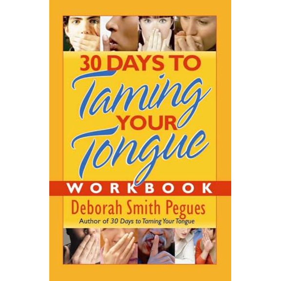 Pre-Owned 30 Days to Taming Your Tongue Workbook Paperback