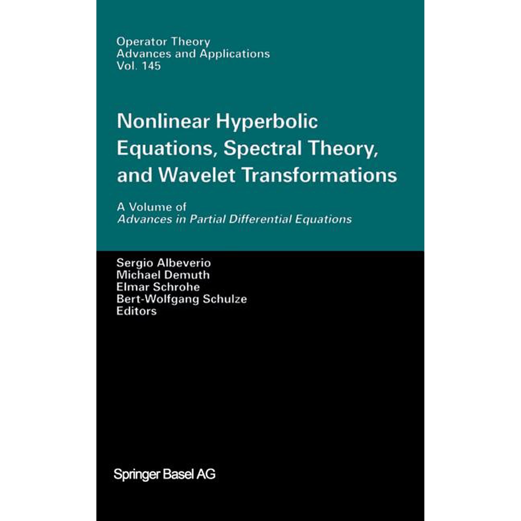 Nonlinear Hyperbolic Equations, Spectral Theory, and Wavelet Transformations: A Volume of Advances in Partial Differenti, (Hardcover)