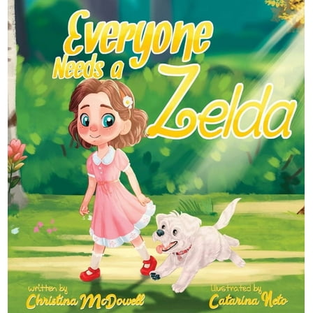 Everyone Needs a Zelda, (Hardcover)